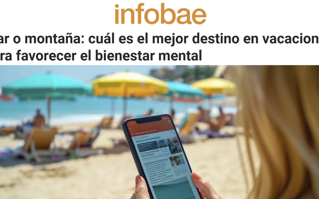 Los entornos naturales que mejoran tu salud mental en estas vacaciones Infobae Analía Tarasiewicz