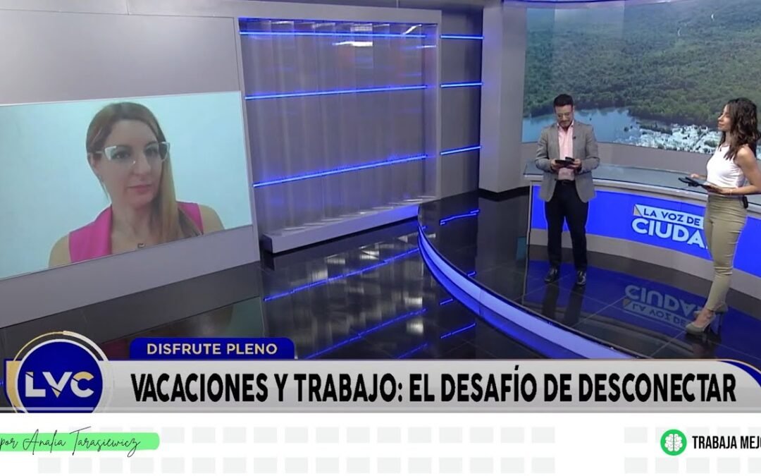 Cómo tener unas vacaciones saludables y relajadas – Analía Tarasiewicz – La voz de la ciudad UnifeTV