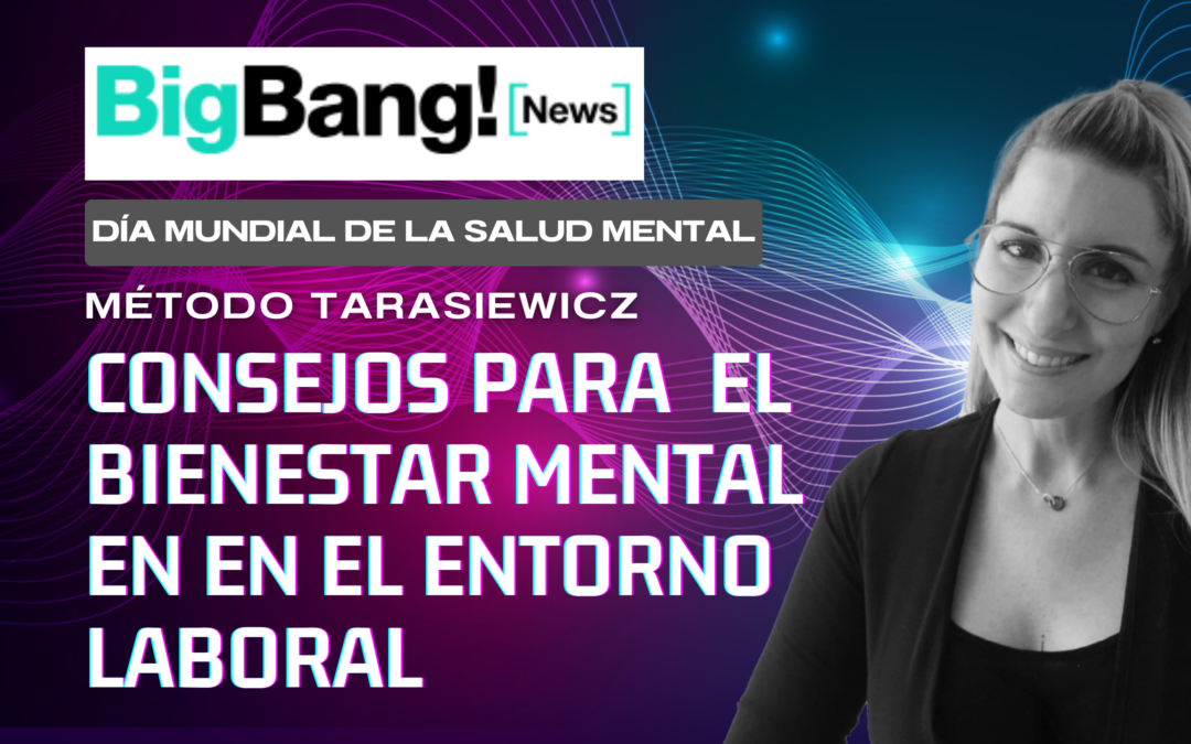 Escuchar los síntomas y definir límites: consejos para potenciar bienestar mental en el ámbito laboral – Big Bang –  Analía Tarasiewicz