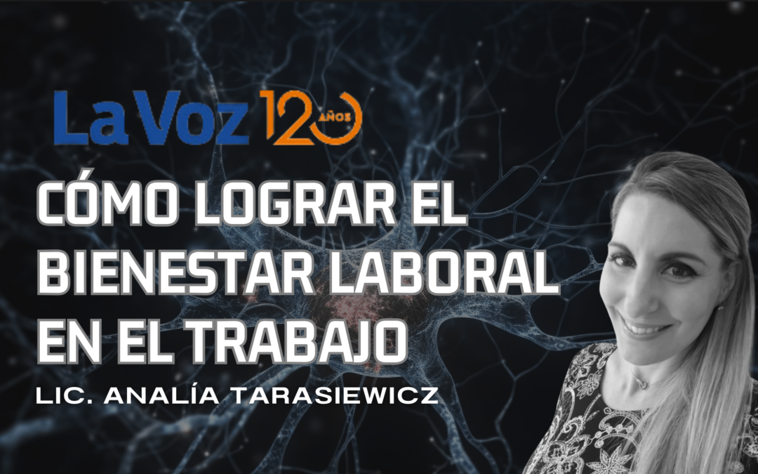 Día Mundial de la Salud Mental: cómo lograr el bienestar laboral en el trabajo – La Voz 120  – Analía Tarasiewicz,