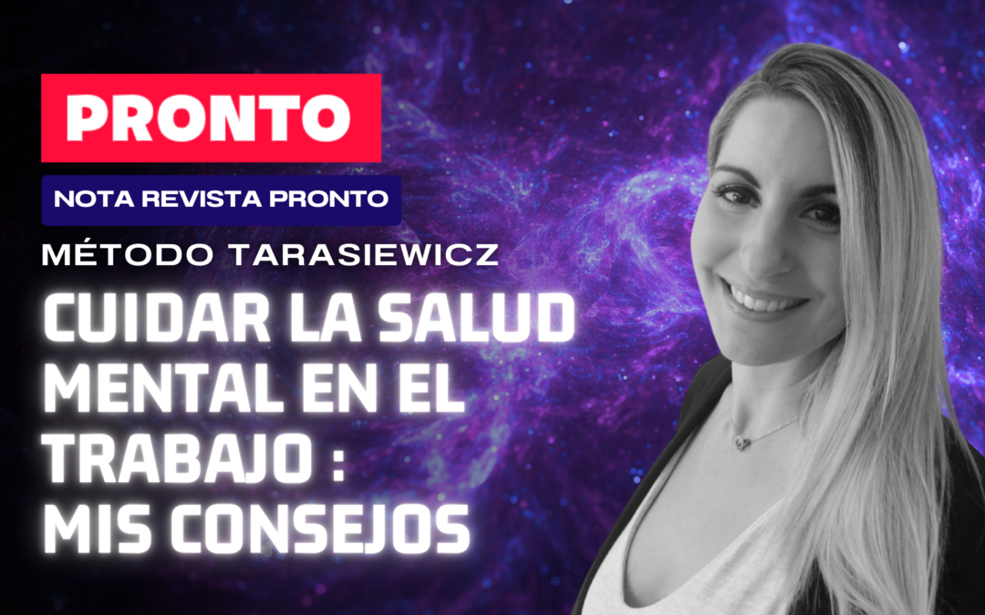 Cuidar la salud mental en el trabajo: nota para Pronto – Analía Tarasiewicz,