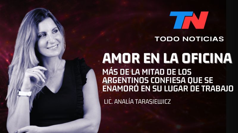 Amor en el trabajo: ¿una historia de pelicula o una bomba de tiempo?❤️‍🔥TN Analia Tarasiewicz