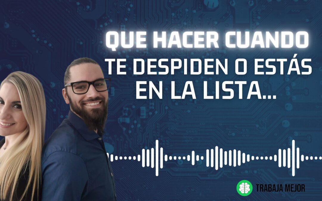 Qué hacer cuando te despiden o estás en LA LISTA…. Analía Tarasiewicz, & Herno Gómez en La 100 FM